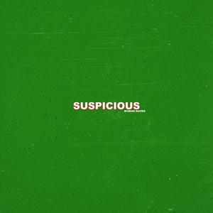 SUSPICIOUS (feat. Dead Raven) [Explicit]