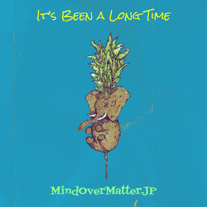 It’s Been a Long Time