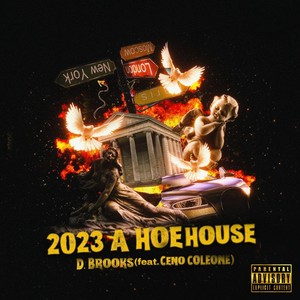 2023 a Hoe House (feat. Ceno Coleone) (Explicit)