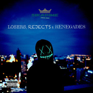 Losers, Rejects & Renegades (Explicit)