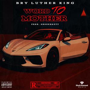 Word To Mother (Explicit)