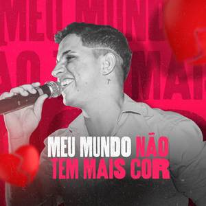 Meu Mundo Não Tem Mais Cor (Ao Vivo)