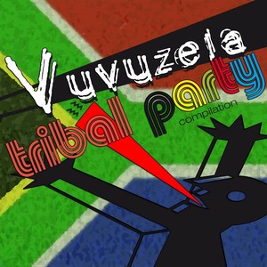 Vuvuzela : Tribal Party Compilation