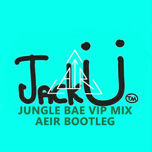 Jungle Bae(Aeir Bootleg)