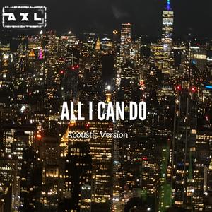 All I Can Do (Acoustic Version)