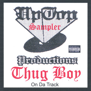 Uptop Productions Sampler/Thugboy on Da Track