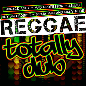 Reggae: Totally Dub