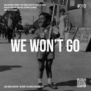 We Wont Go (Hugo Cantarra Cut)