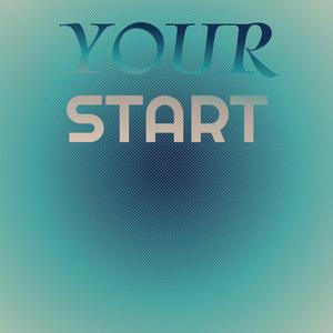 Your Start