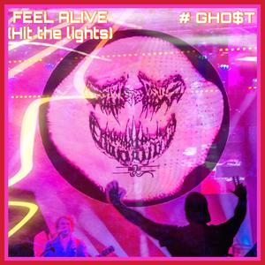 FEEL ALIVE (Hit the lights)
