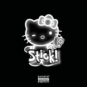 Stick! (feat. iso) [Explicit]