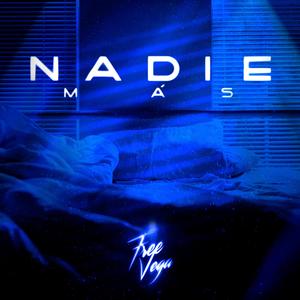 NADIE MÁS (Explicit)