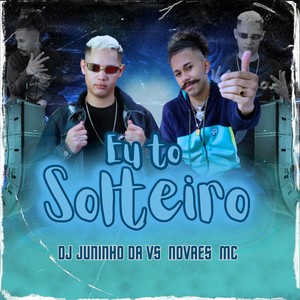 EU TO SOLTEIRO (Explicit)