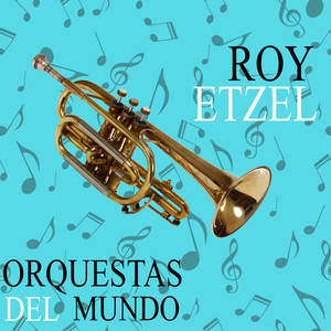 Orquesta del Mundo. Roy Etzel