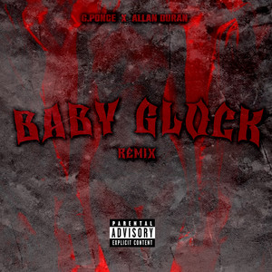 BABY GLOCK (Remix|Explicit)