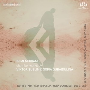 SUSLIN, V. / GUBAIDULINA, S.: Chamber Music (In Memoriam) [Stark, Pescia, Dowbusch-Lubotsky, Suslin, R. Beyer, Taiko Saito]