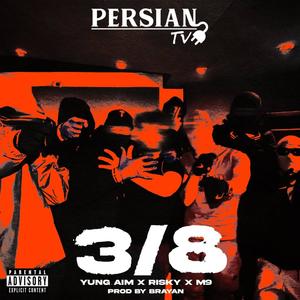 3/8 (feat. M9, Risky & Aim) (Explicit)