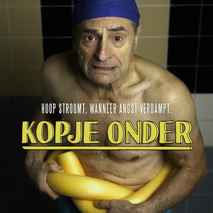 Kopje Onder (Hoop Stroomt, Wanneer Angst Verdampt) (Original Soundtrack)