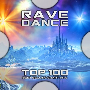rave dance top 100 best selling chart hits