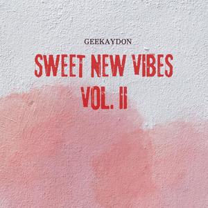 sweet New Vibes, Vol.II (Explicit)