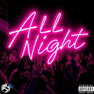 All Night (feat. SIRA) [Explicit]