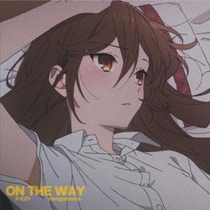 On The Way (feat. mangodxwns) (Explicit)