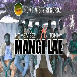 Mangi Lae (feat. Tohjay) (Explicit)
