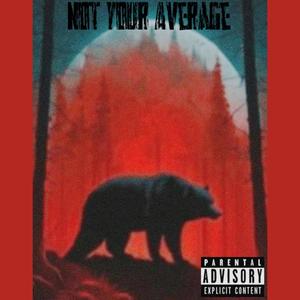 Not Average (feat. Hatejayy & JonJonDaGreat) (Explicit)