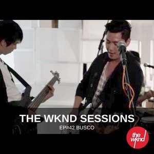 The Wknd Sessions Ep. 42: Busco