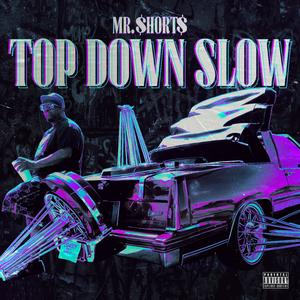 Top Down Slow (Explicit)