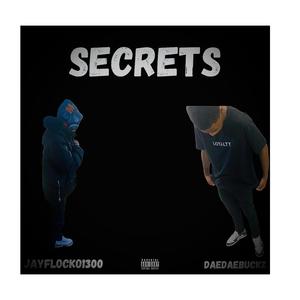 Secrets (feat. DaeDaeBuckz) [Explicit]