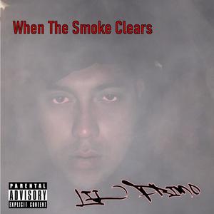 When The Smoke Clears (Explicit)