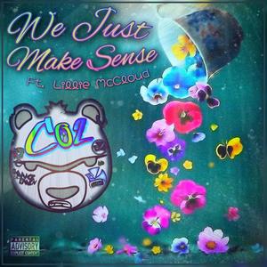 We Just Make Sense (feat. Lillie McCloud)