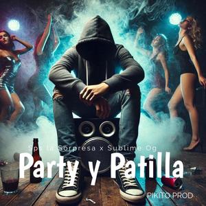 Party y Patilla (feat. Sublime Og)