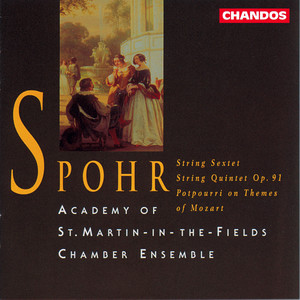 Spohr: String Quintet, Potpourri on Themes of Mozart & String Sextet