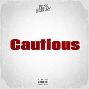 Cautious (Explicit)