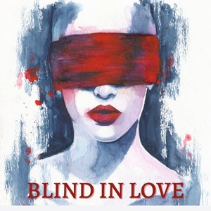 Blind in Love (feat. Шуман)