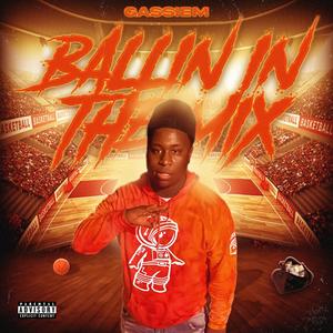 Ballin' in the Mix (Explicit)