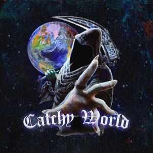 Catchy World (Explicit)