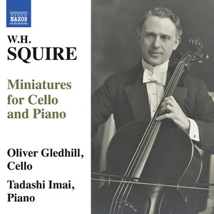 Squire, W.H.: Miniatures for Cello and Piano (Gledhill, Tadashi Imai)