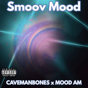 Smoov Mood (Explicit)