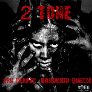 2 Tone (feat. Bandkidd Quezzo) (Explicit)