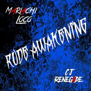 Rude Awakening (feat. Mariachi Loco) [Explicit]