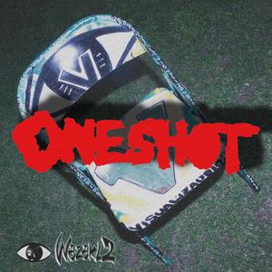 ONESHOT VI WAZAKL2 (feat. WAZAKL2) (Explicit)
