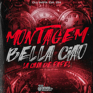 MONTAGEM - BELLA CIAO - LA CASA DE PAPEL (Explicit)