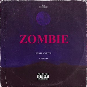 Zombie (feat. Carlito) [Explicit]