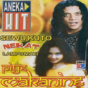 PIYE MAKANINE (Aneka Hit)