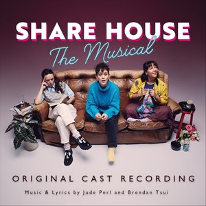 Share House: The Musical (Explicit)