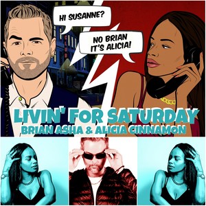 Livin' for Saturday (feat. Alicia Cinnamon) [Explicit]