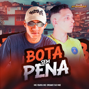 Bota Sem Pena (Explicit)